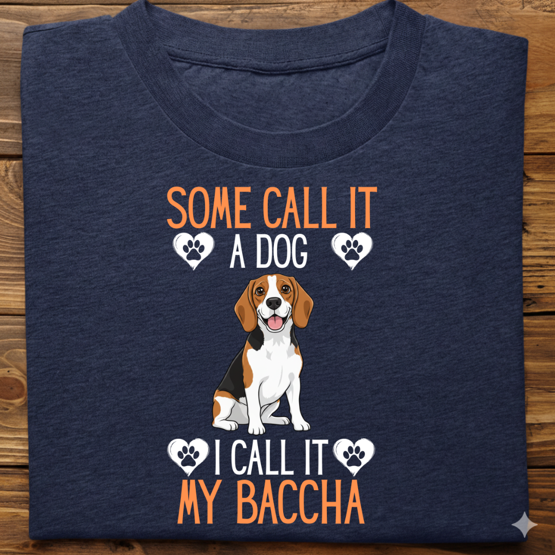 Beagle : Some Call My Baccha Tshirt Unisex
