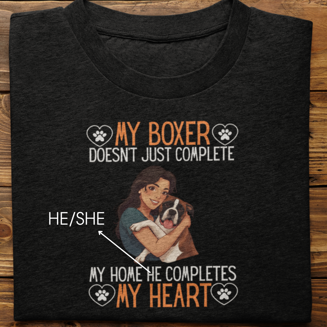 Boxer : My Boxer Completes My Heart Tshirt Unisex(Female)
