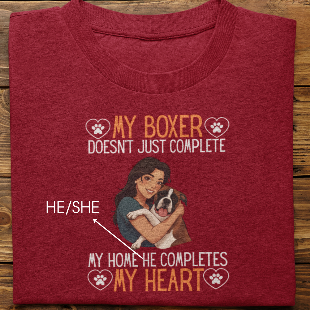 Boxer : My Boxer Completes My Heart Tshirt Unisex(Female)