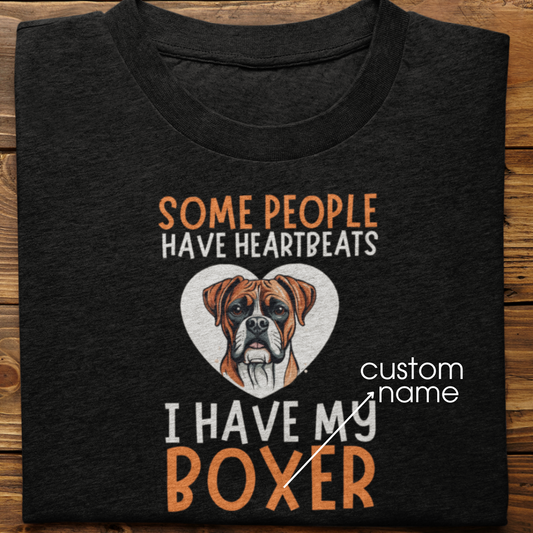 Boxer : Some People Have Heartbeats Tshirt Unisex