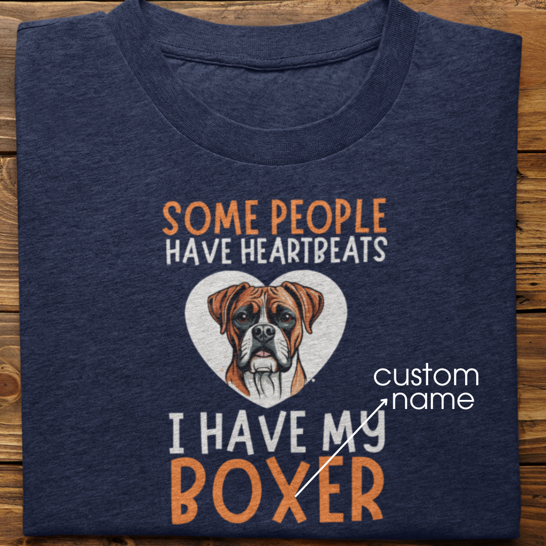 Boxer : Some People Have Heartbeats Tshirt Unisex