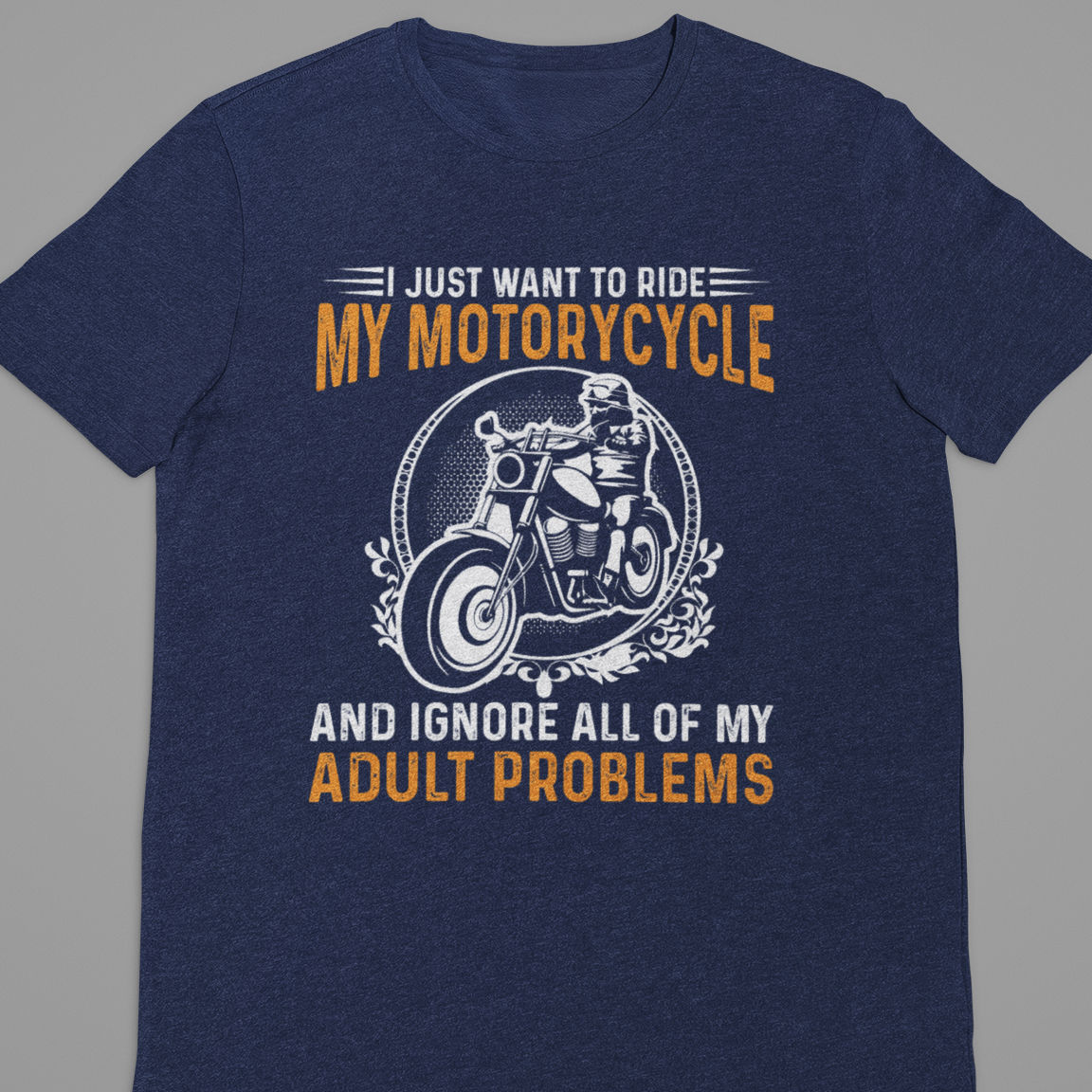 Biker : I just Want to Ride My Motorcycle Tshirt