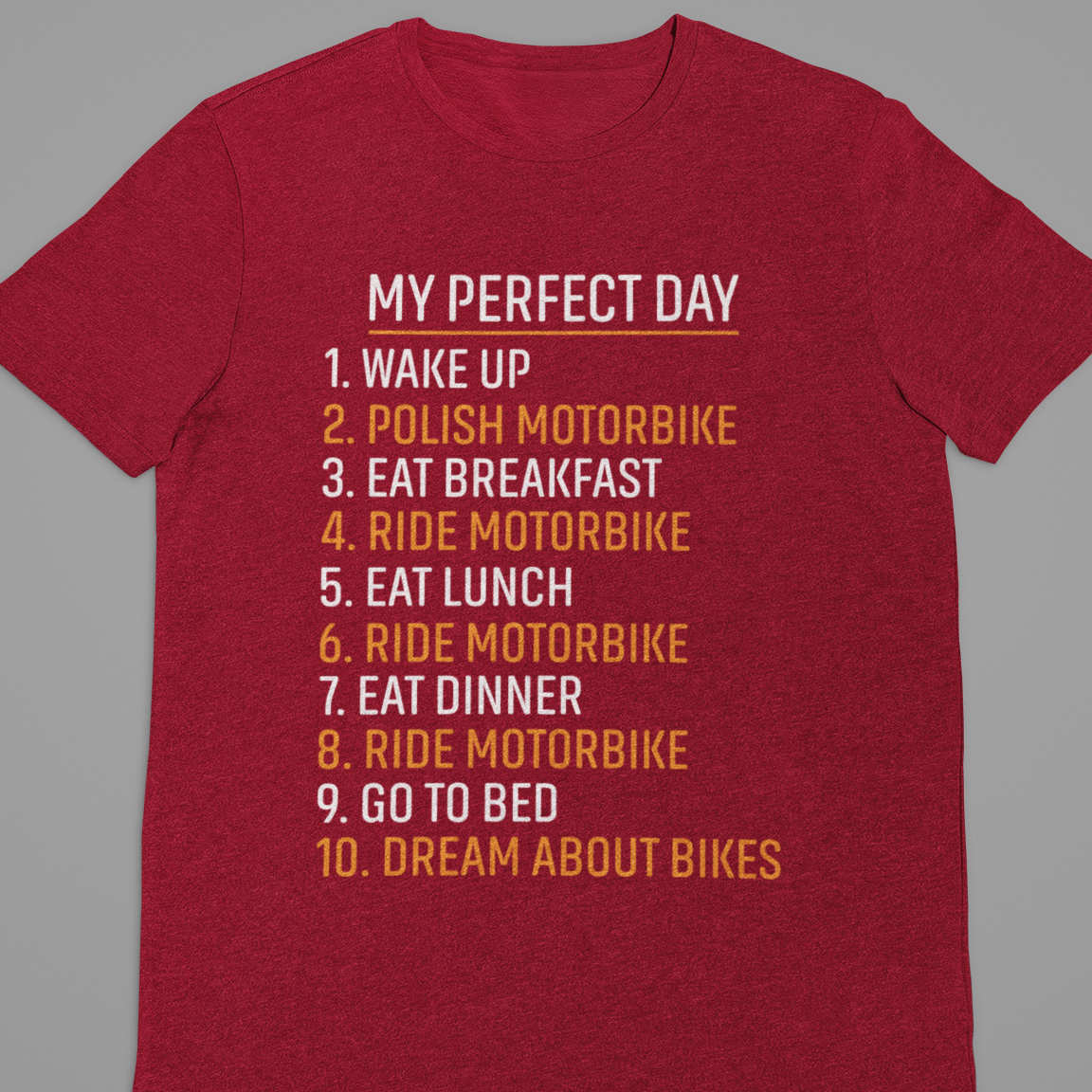 Biker :  My Perfect Day Tshirt