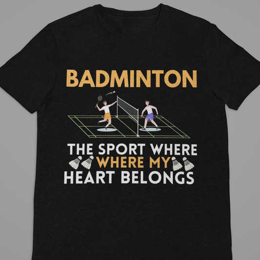 Badminton : Badminton The Sport Tshirt Unisex