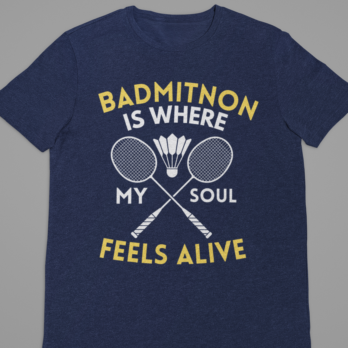 Badminton : Badminton Is where My soul tshirt Unisex