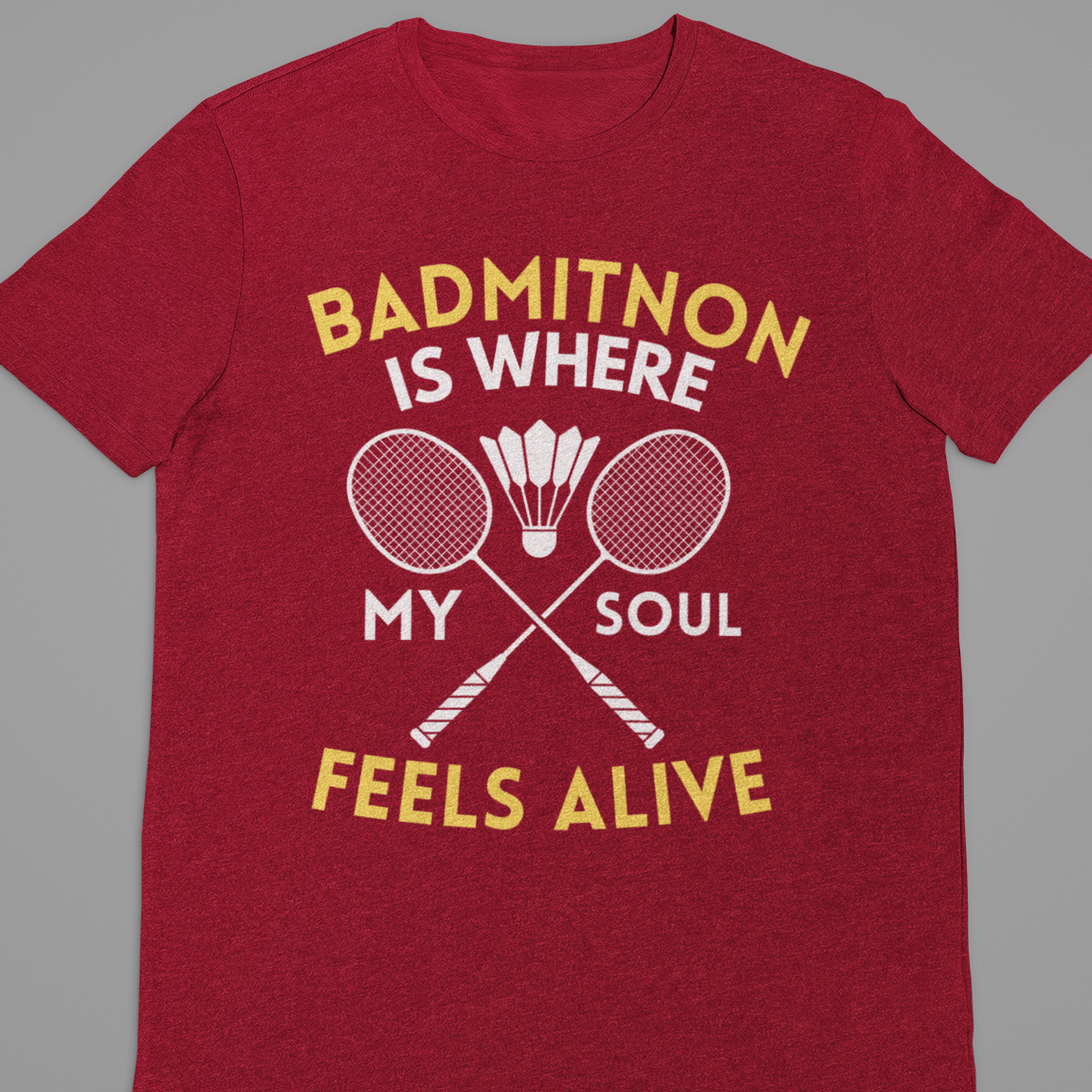 Badminton : Badminton Is where My soul tshirt Unisex