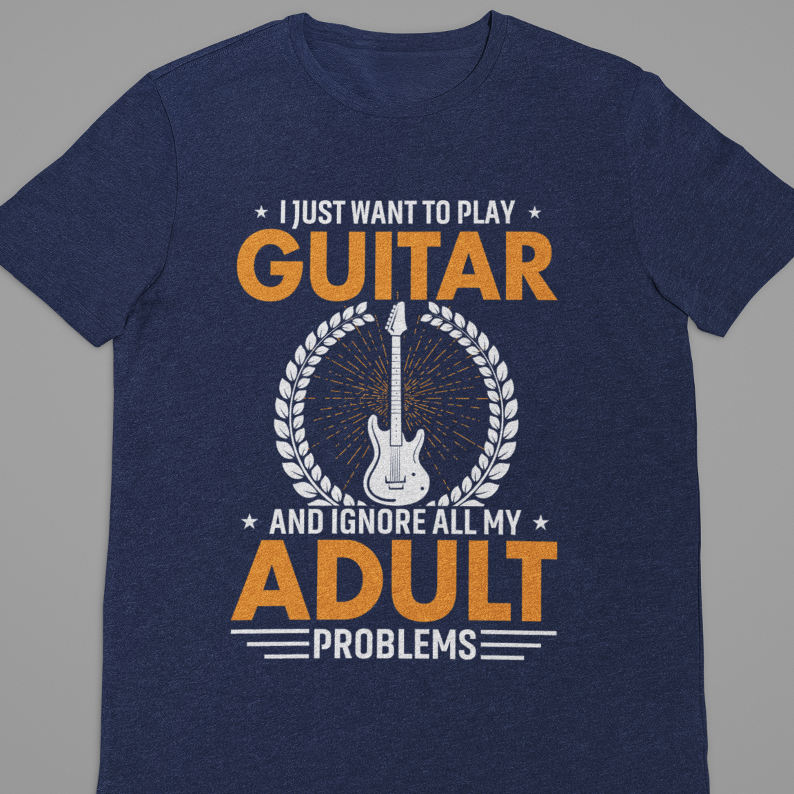 Guitar : I just Want To Play Guitar Tshirt Unisex