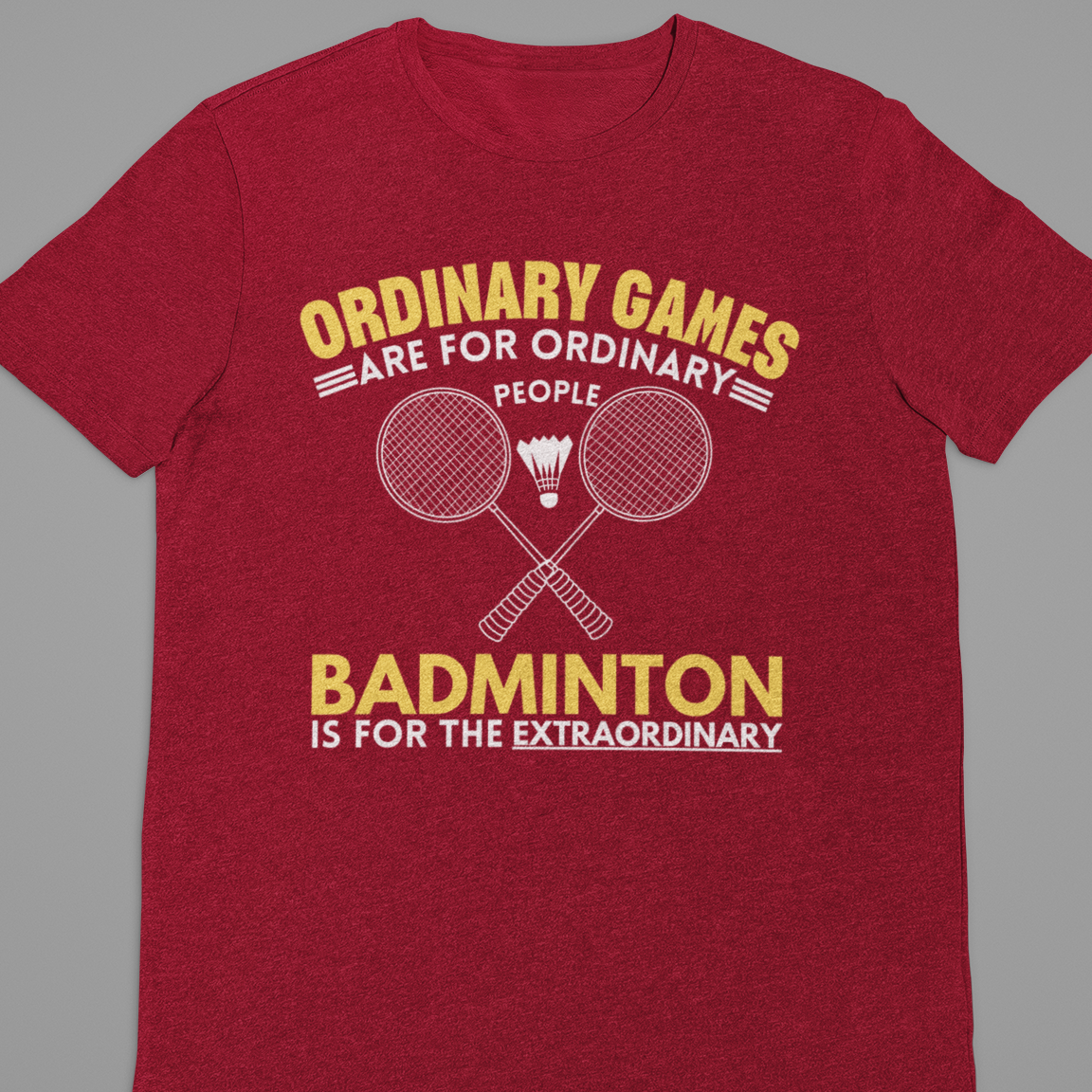 Badminton : Ordinary Games Tshirt Unisex