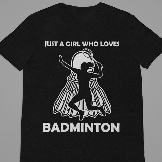 Badminton : Just A Girl Black Tshirt