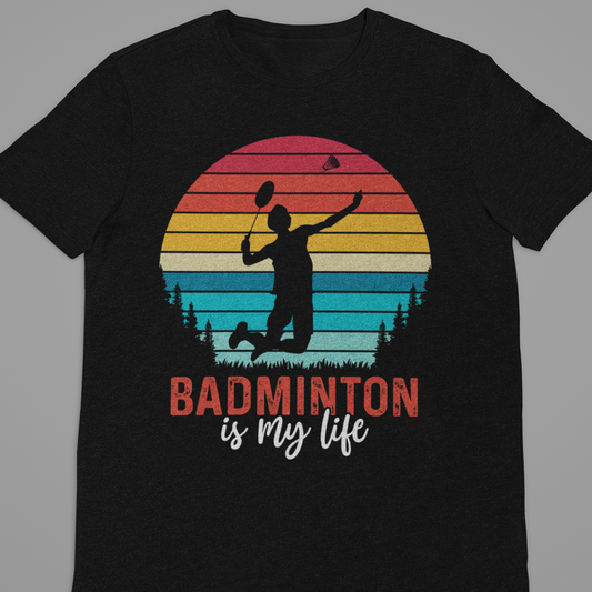 Badminton : Badminton Is My Life Black Tshirt