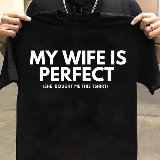 Husband Wife : My Wife Is Perfect Tshirt Unisex