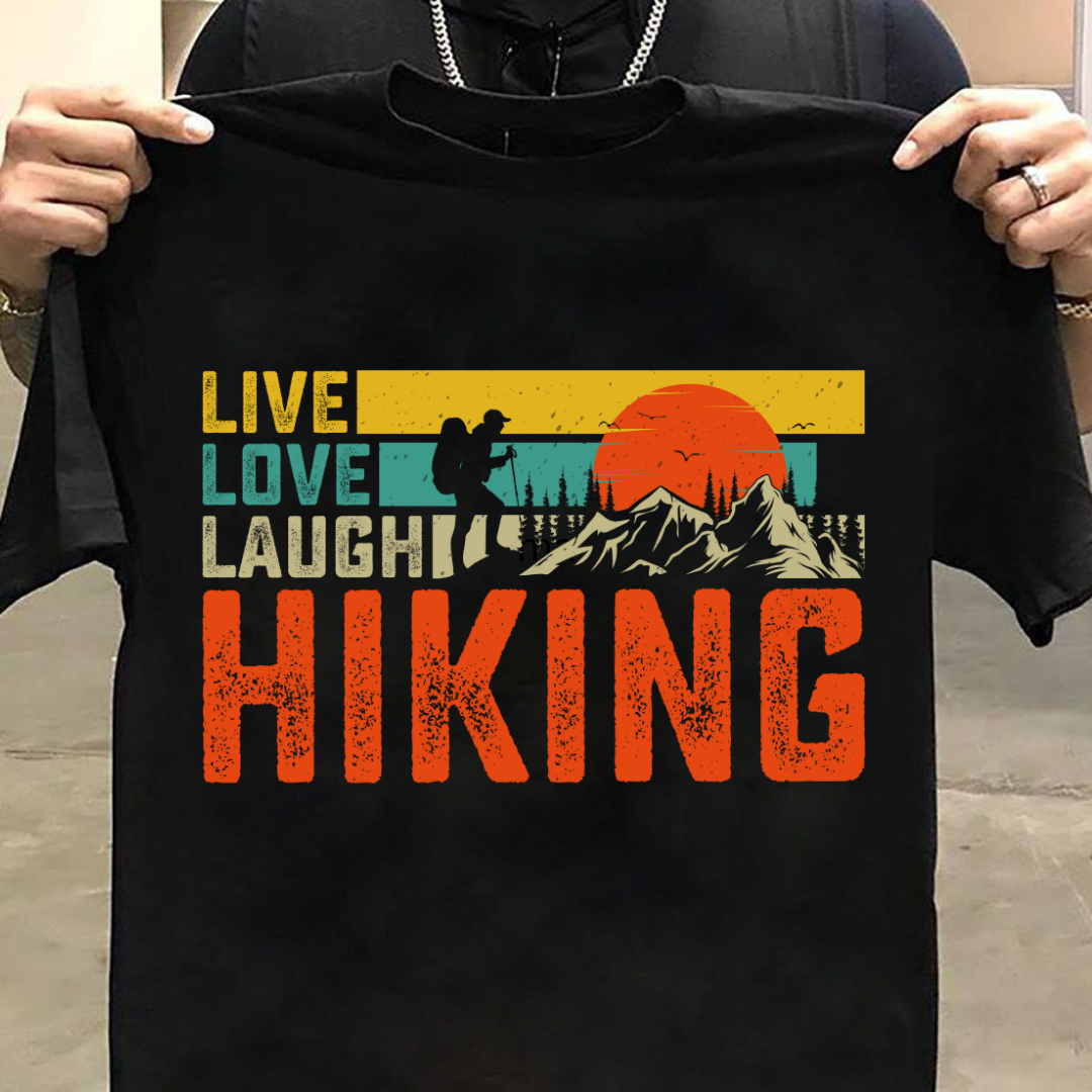 Hiking : Live Love Laugh Hiking Tshirt Unisex