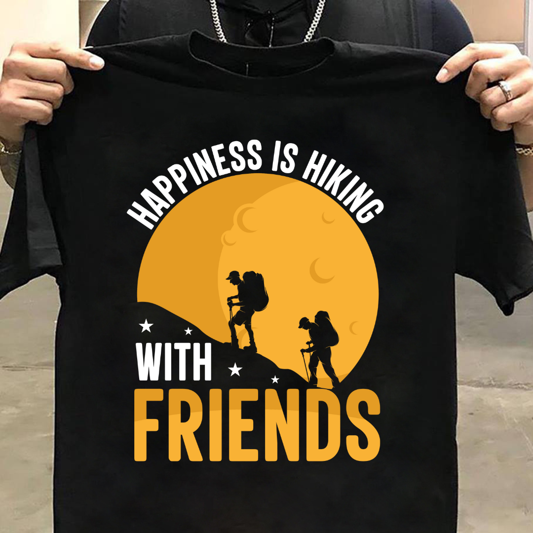 hiking : Happiness Is Hiking With Friends Tshirt Unisex