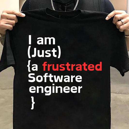 Software Engineer : I Am Just Tshirt Unisex