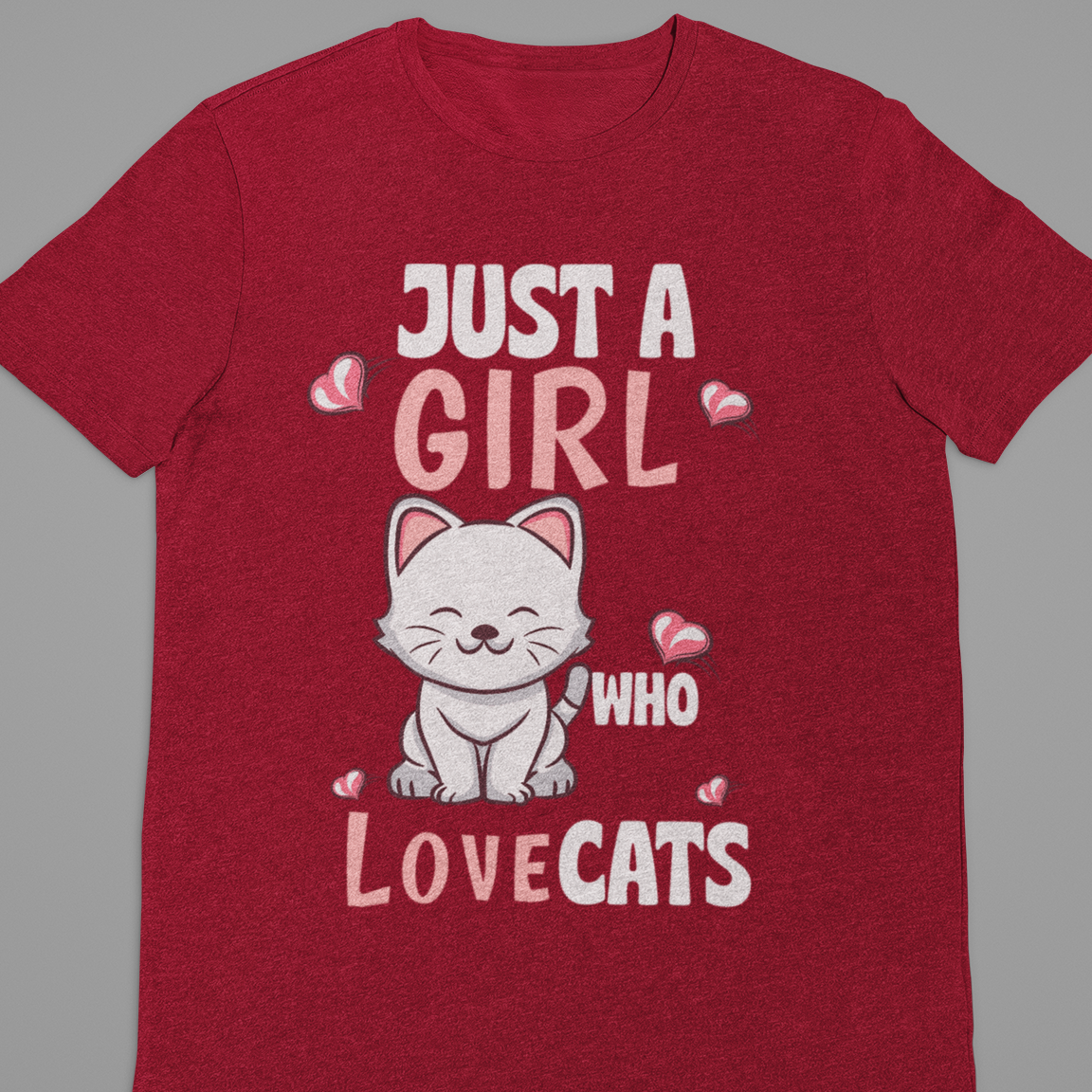 Cat : Just a Girl Who Loves Cats Tshirt Unisex