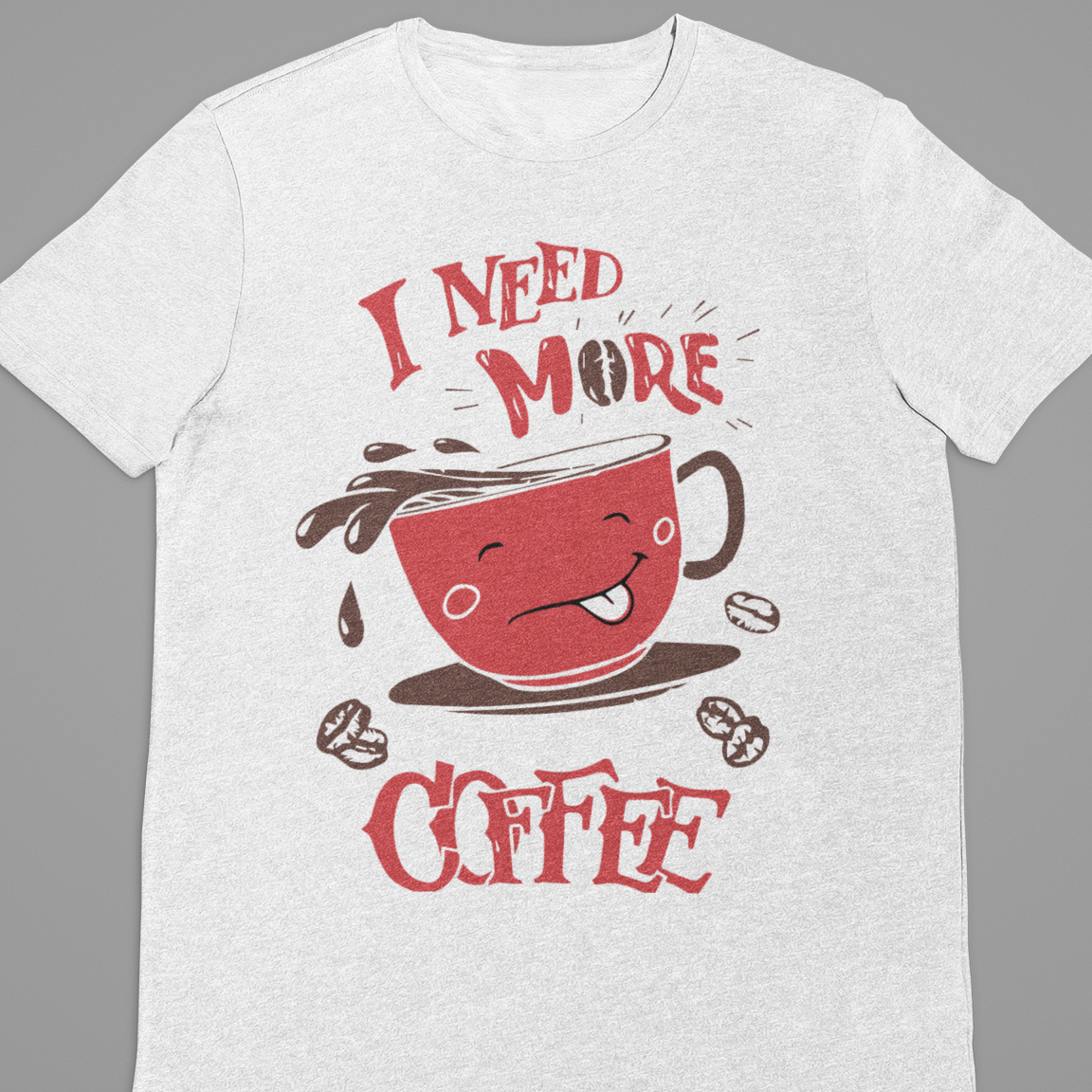 Coffee : I Need More Coffee Tshirt