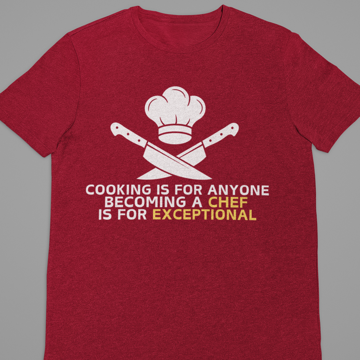 Chef : Cooking Is For Anyone Tshirt Unisex