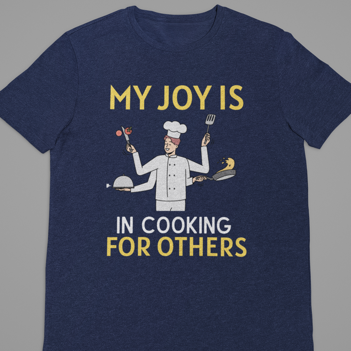 Chef : My Joy Is In Tshirt Unisex