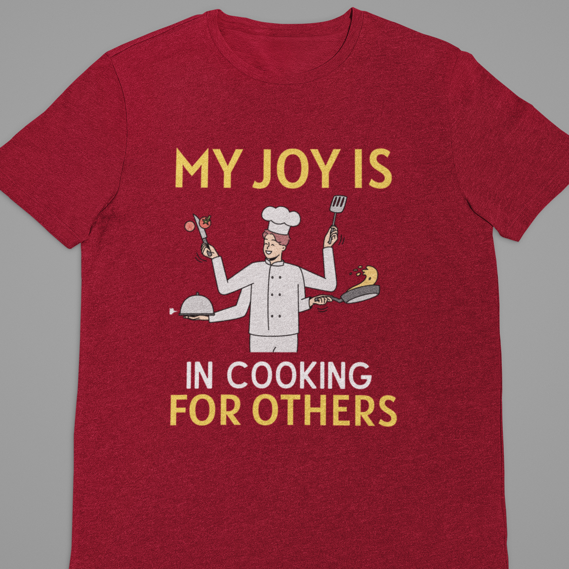 Chef : My Joy Is In Tshirt Unisex