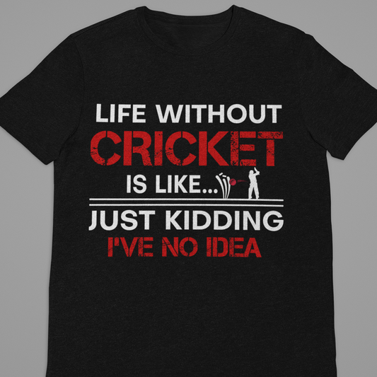 Cricket : Life Without Cricket Black Thsirt