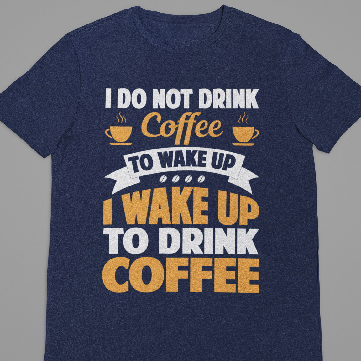 Coffee : I Do Not Drink Coffee Tshirt