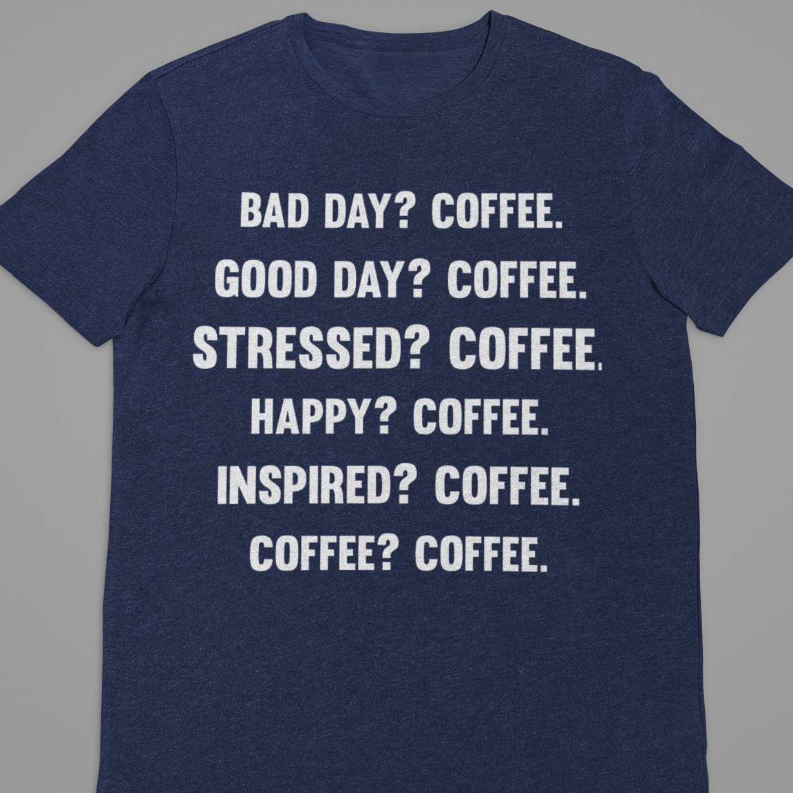 Coffee : Bad Day Coffee Tshirt