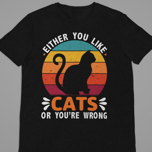 Cat Love : Either You Like Cats Black Tshirt