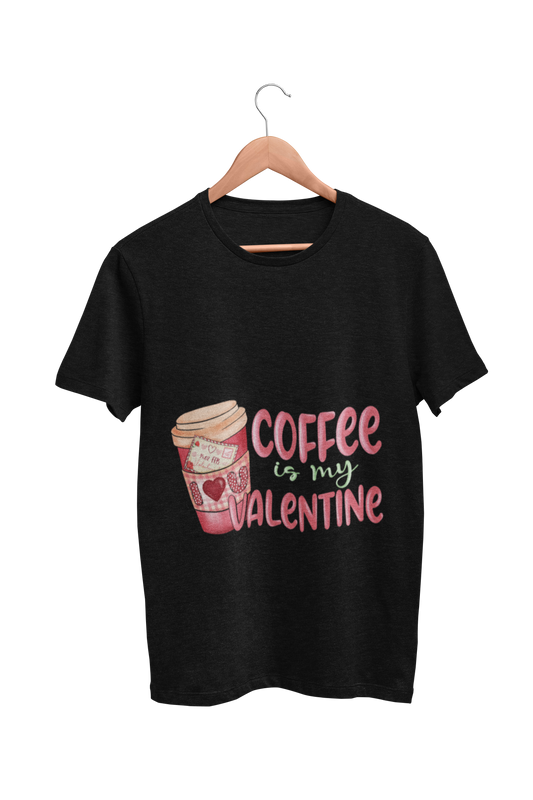 Coffee : Coffee Is My Valentine Black Thsirt