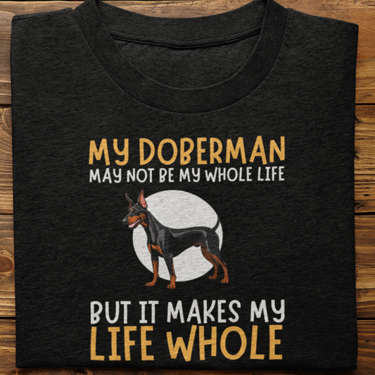 Doberman : My Doberman May Not Be Tshirt Unisex