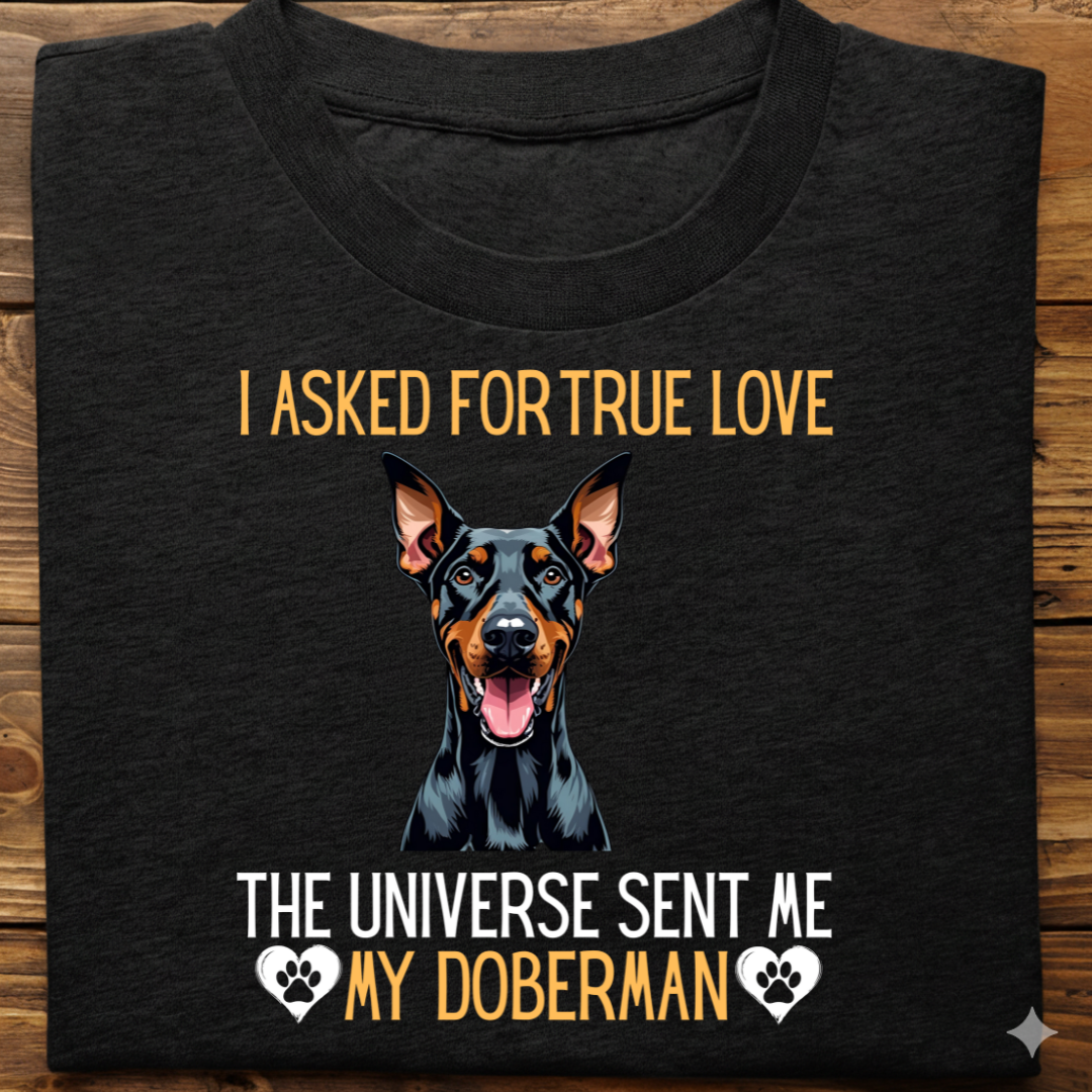 Doberman : Universe True Love Tshirt Unisex