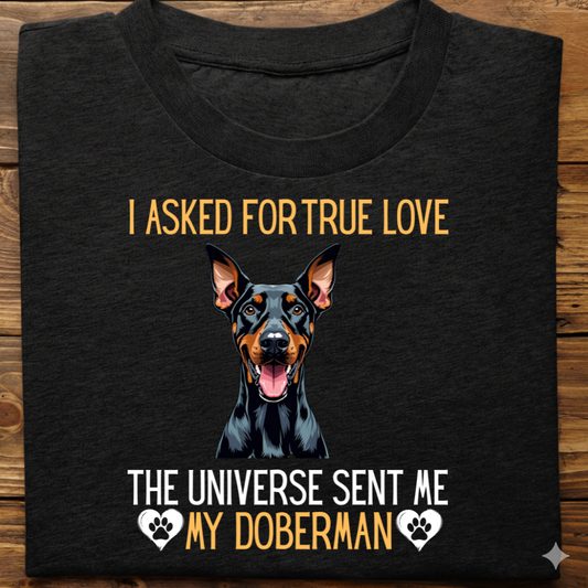 Doberman : Universe True Love Tshirt Unisex