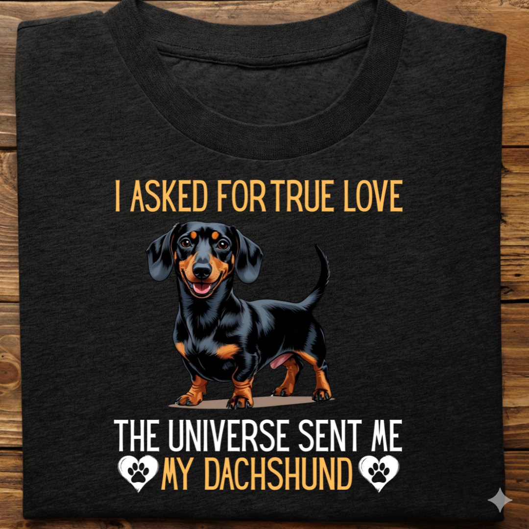 Dachshund : Universe True Love Tshirt Unisex
