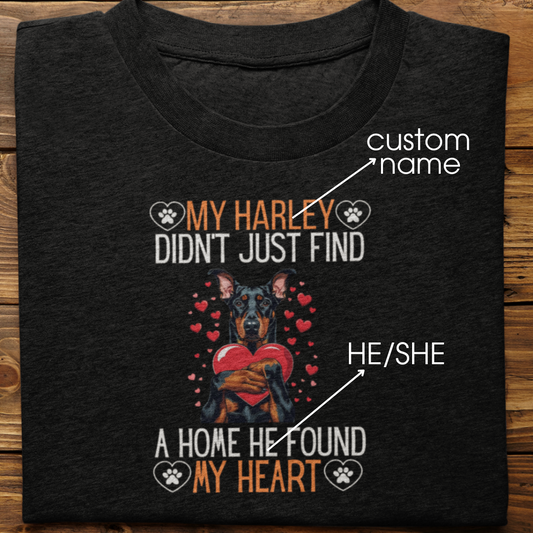 Doberman : He Found My Heart Tshirt Unisex