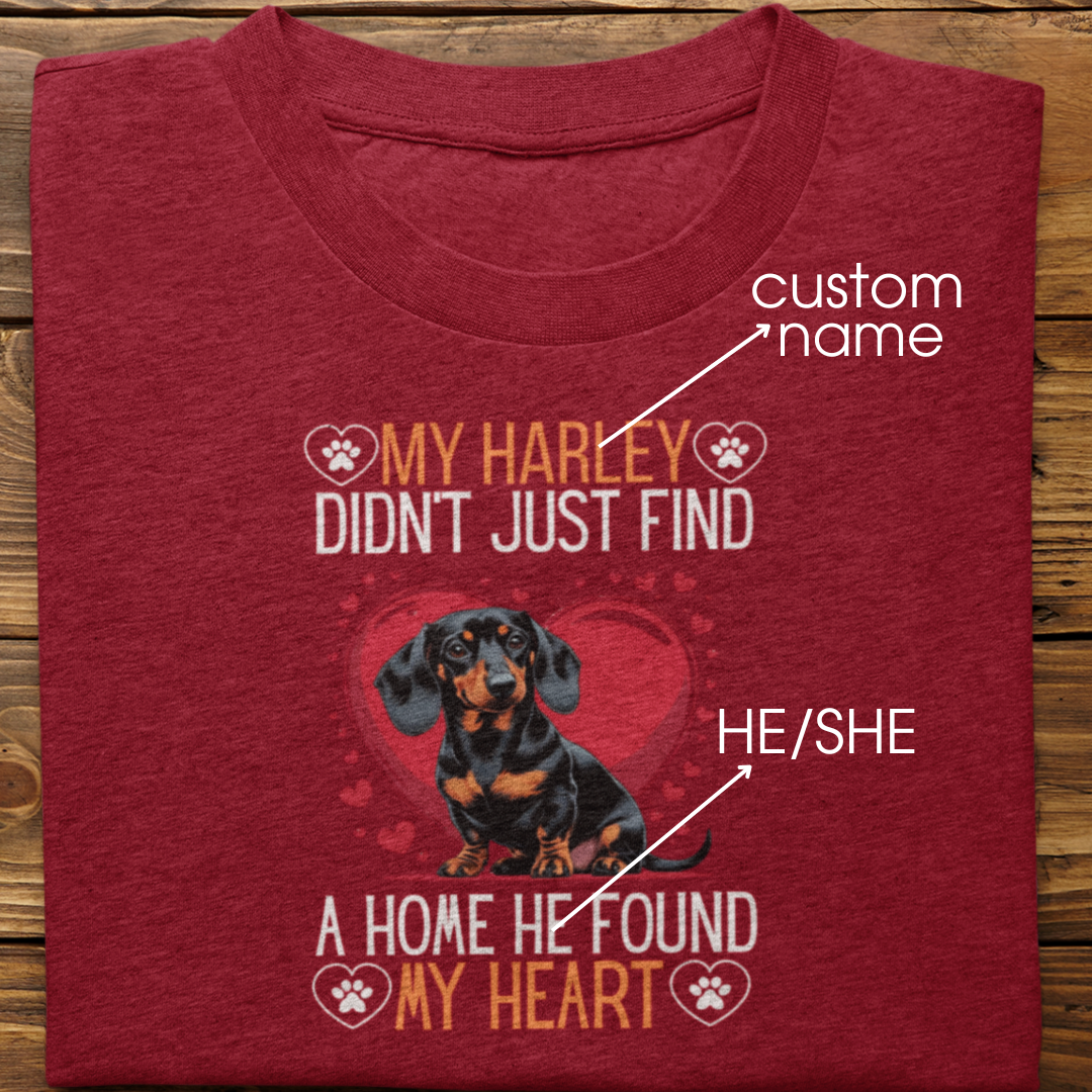 Dachshund : He Found My Heart Tshirt Unisex