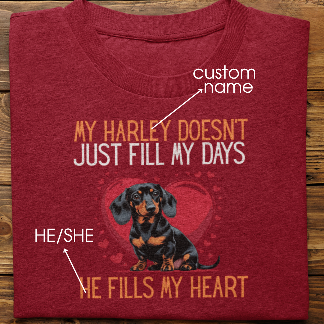 Dachshund : He Fills My Heart Tshirt Unisex