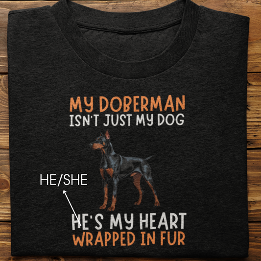 Doberman : My Doberman Isn't Just Tshirt Unisex
