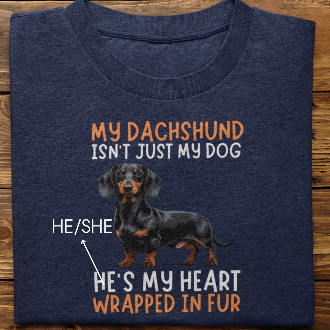 Dachshund : My Dachshund Isn't Just Tshirt Unisex