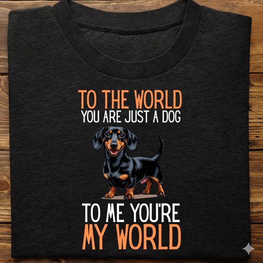 Dachshund : Just A Dog world Tshirt Unisex