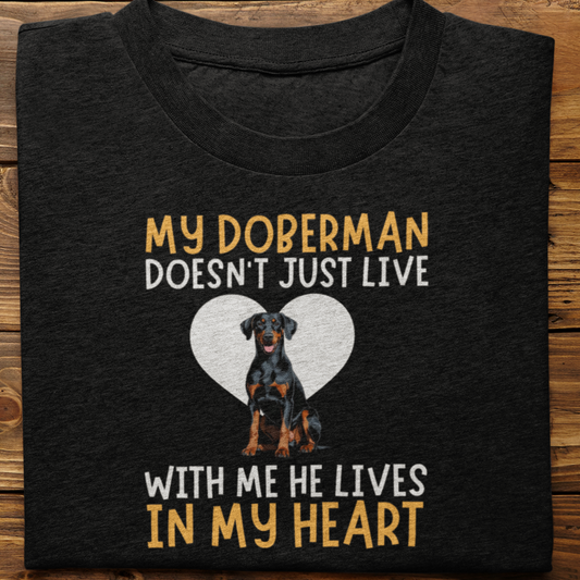 Doberman : My Doberman Doesn't Just Live Tshirt Unisex(He)
