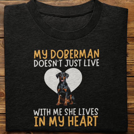 Doberman : My Doberman Doesn't Just Live Tshirt Unisex(She)