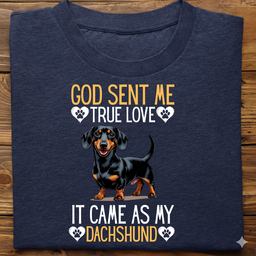 Dachshund : God Sent Me Tshirt Unisex
