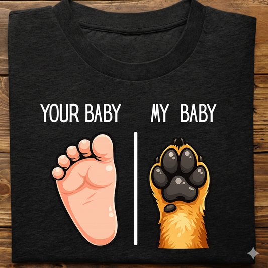 Dog Love : Your Baby tshirt Unisex
