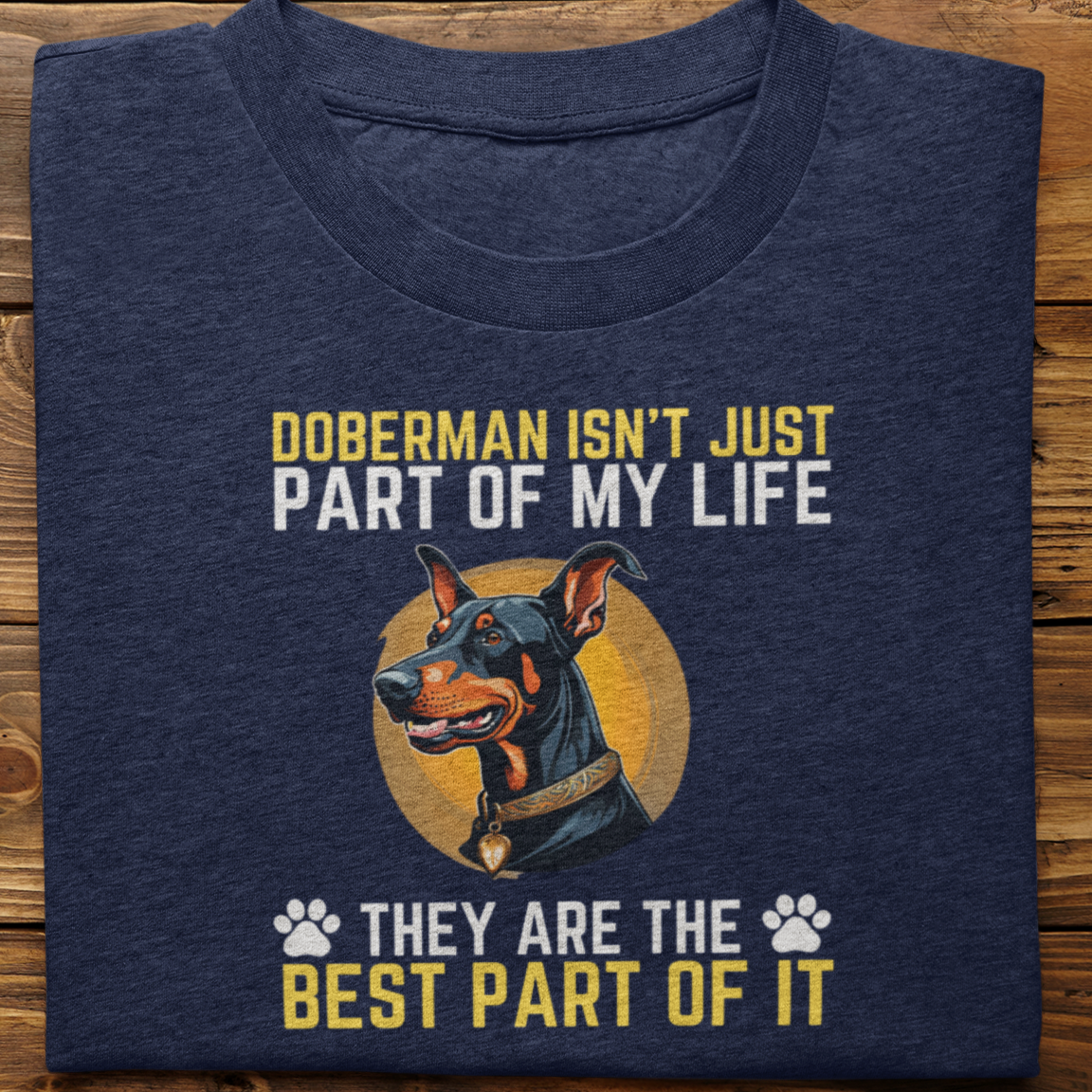 Doberman : Doberman Isn't Just Part Tshirt Unisex