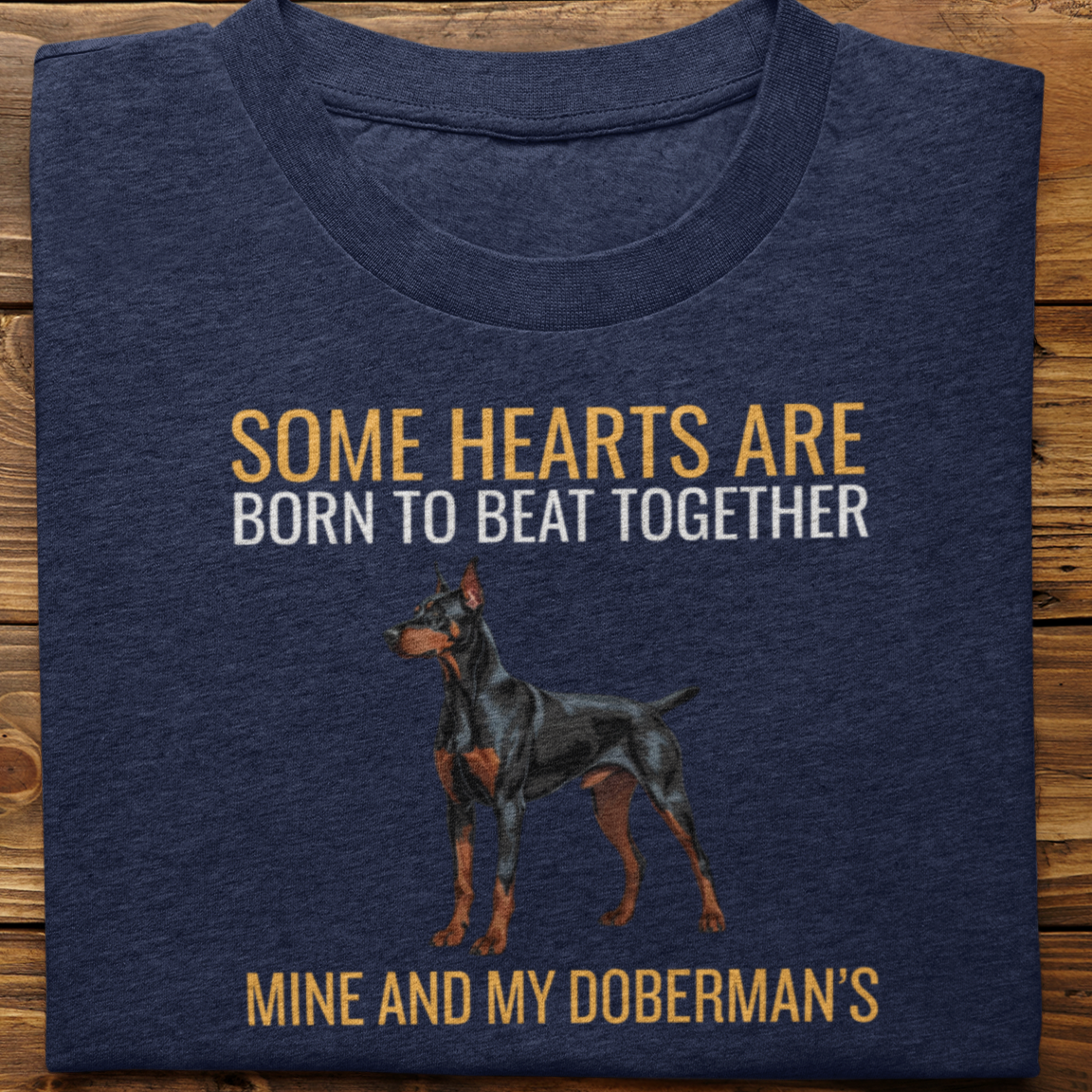 Doberman : Some Hearts Are Born Tshirt Unisex