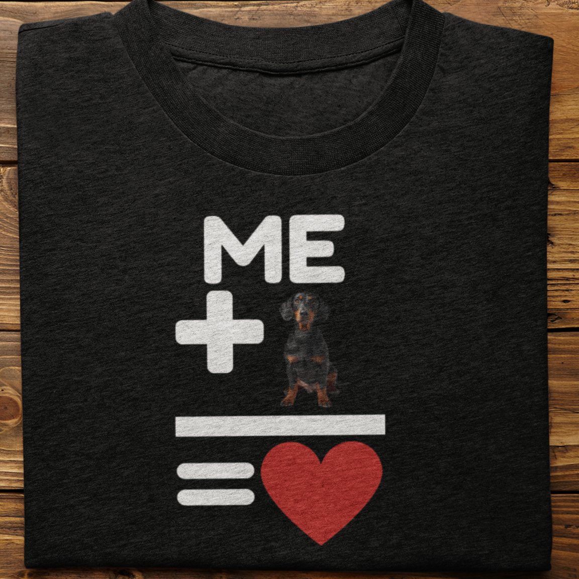 Dachsund : Me +Dog = Love Tshirt Unisex