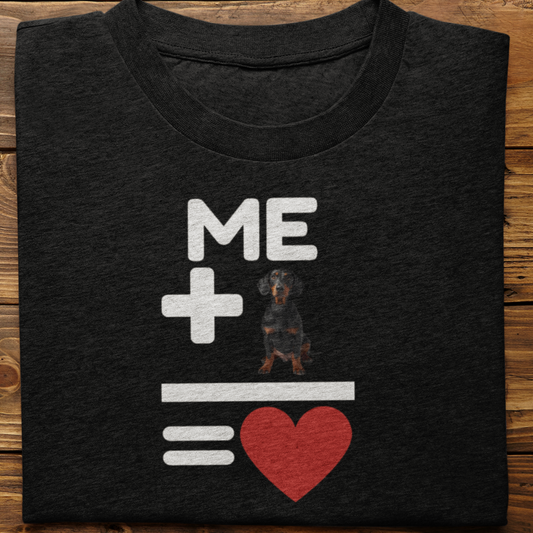 Dachsund : Me +Dog = Love Tshirt Unisex