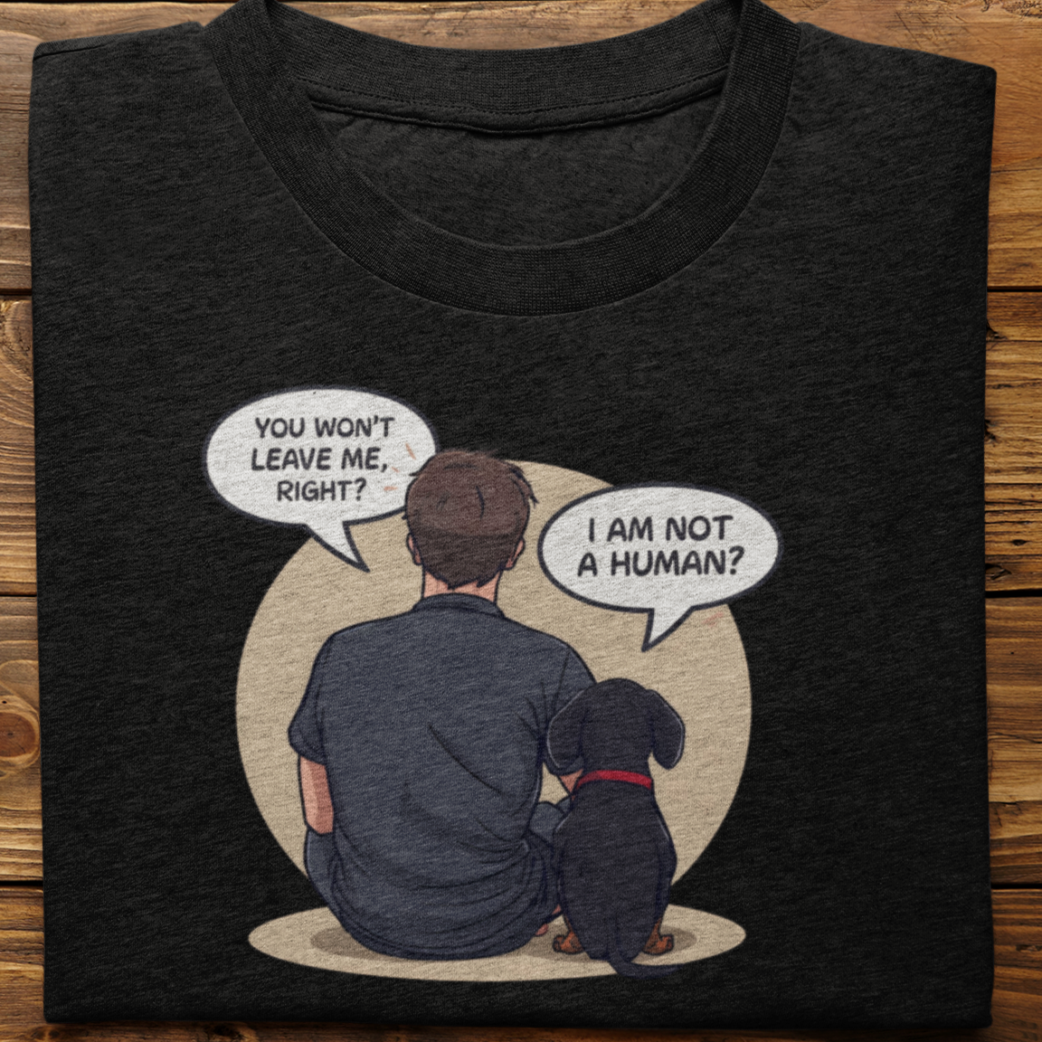 Dachshund : I Am Not A Human Tshirt Unisex(Male)