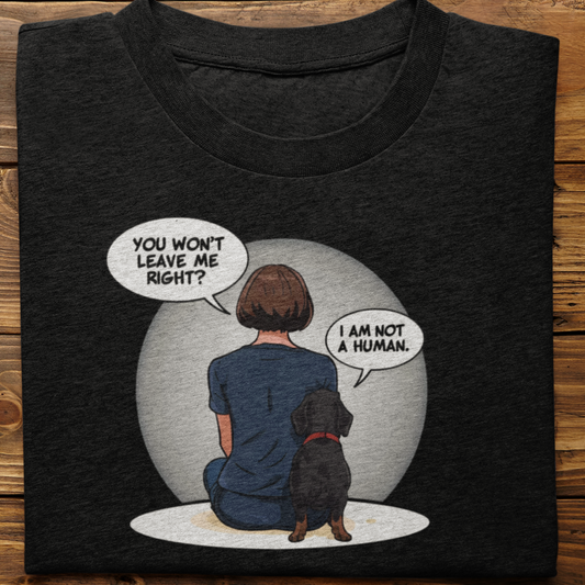 Dachshund : I Am Not A Human Tshirt Unisex(Female)