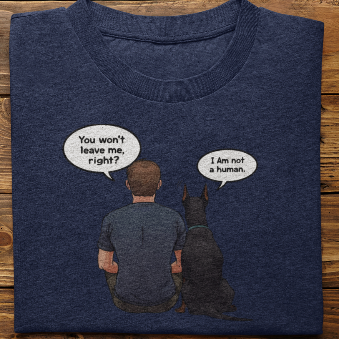 Doberman : I Am Not A Human Tshirt Unisex(Male)