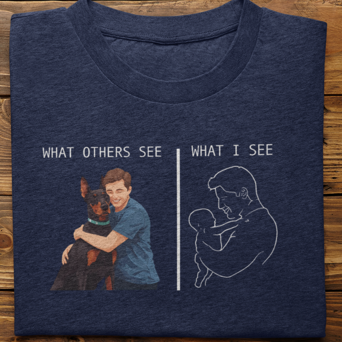 Doberman : What Others See Tshirt Unisex(Male)